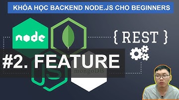 #2. Xây dựng Chức năng Của Một Website | Backend RESTFul Server Node.JS (SQL/MongoDB) Cho Beginners