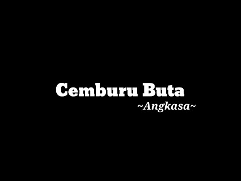 Angkasa - Cemburu Buta (Official Music Video)