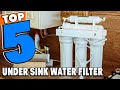 Top 5 Best Under Sink Water Filter Review In 2022