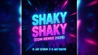 Shaky Shaky (Edm Remix 2025) |TikTok_Trending | @djshuvo420 - @Djaysiyam07 #https #tiktok