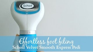 Scholl Velvet Smooth Express Pedi Foot File Review