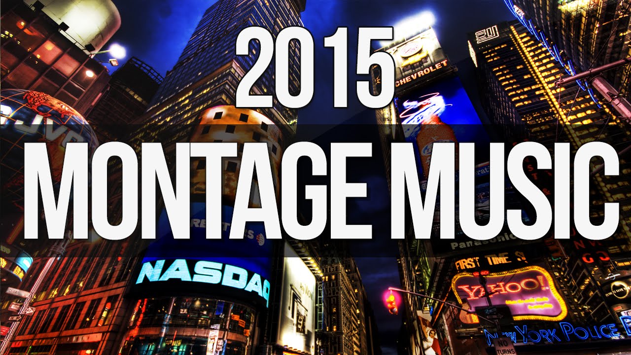 Non Copyrighted Montage Music 2015