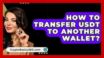How to Transfer USDT to Another Wallet? - CryptoBasics360.com