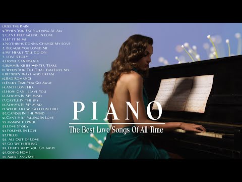 TOP 200 CANCIONES ROMÁNTICAS DE AMOR PARA PIANO - La música más hermosa del mundo para tu corazón