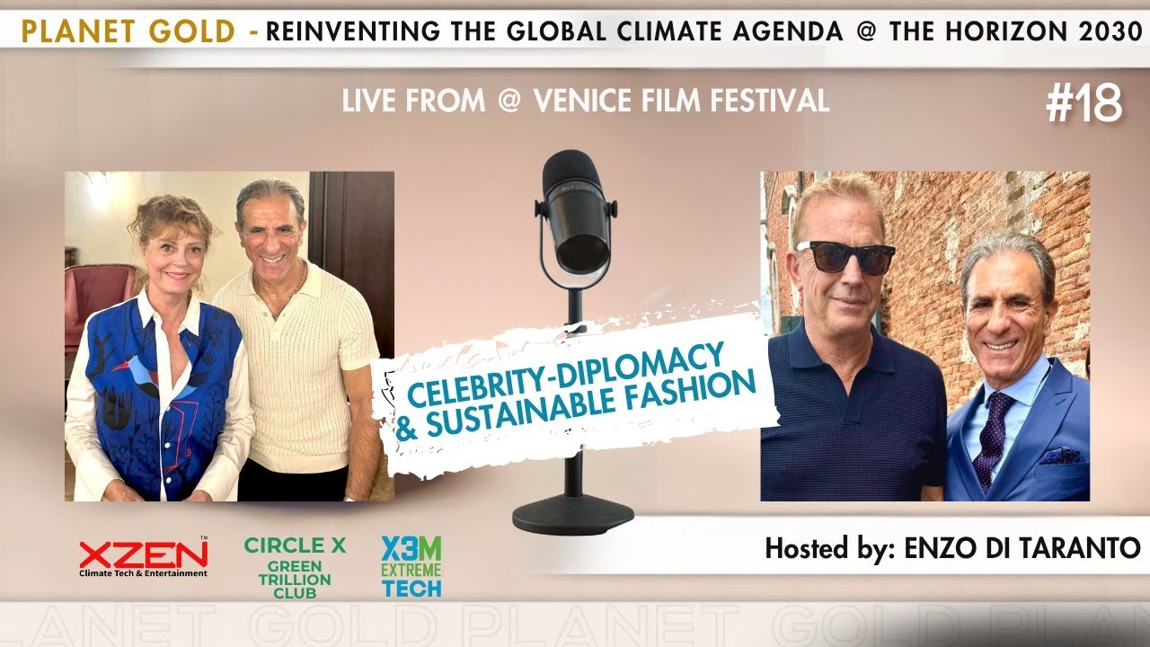 PLANET GOLD #18 - CELEBRITY-DIPLOMACY & IMPACT FASHION - with Oscars Kevin Costner & Susan Sarandon