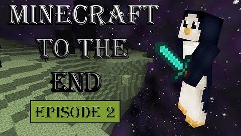 Minecraft Survival | To The End | Making My Base! | Episode 2