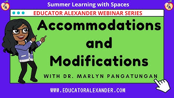 Accommodations and Modifications with Dr  Marlyn Pangatungan