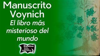 Manuscrito Voynich, el libro más misterioso del mundo | Relatos del lado oscuro