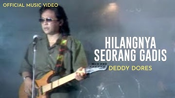 Deddy Dores - Hilangnya Seorang Gadis (Official Music Video)