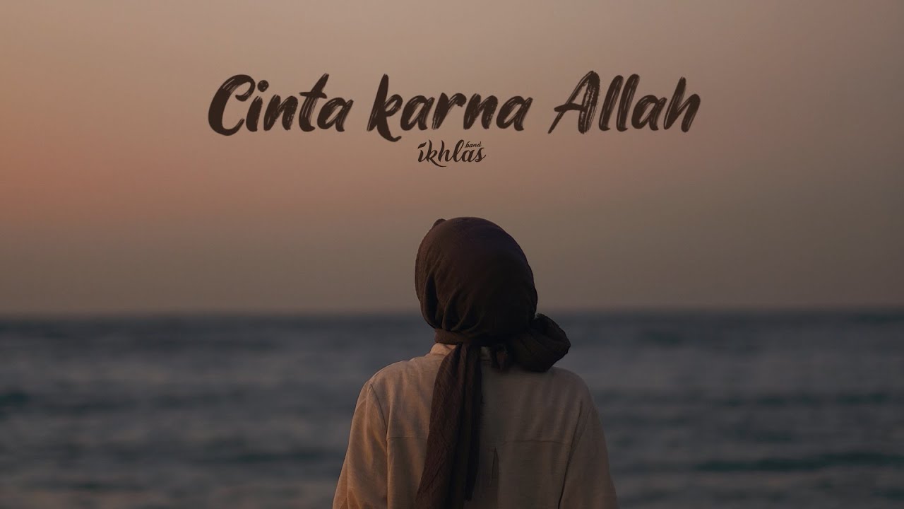 Ikhlas Band Cinta Karena Allah (Official Video Lyric) YouTube