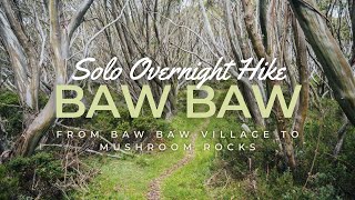 Baw Baw Overnight Hike - Solo Hiking from Baw Baw Village to Mushroom Rocks