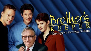 Henry Kissinger's Favorite TGIF Sitcom: The Story of  Brother's Keeper Information