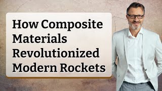 How Composite Materials Revolutionized Modern Rockets