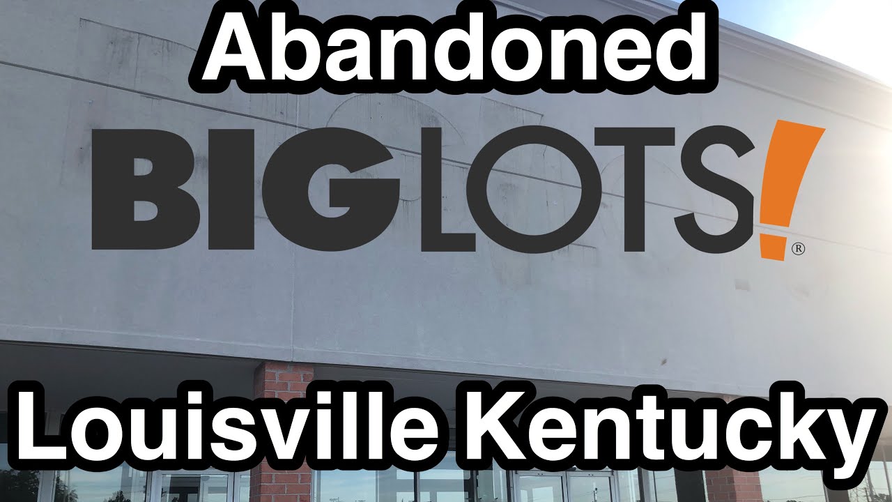 Abandoned Big Lots In Louisville Kentucky YouTube