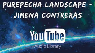 Purepecha Landscape - Jimena Contreras [ Non Copyright Music ]