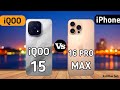 iPhone 16 Pro Max VS iQOO 15 Full Comparison 😱 Which One is best for you?