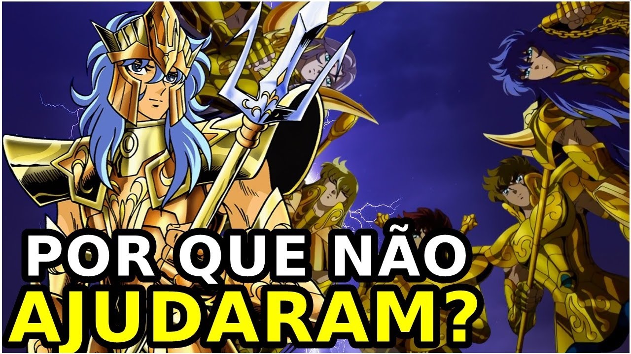 Por Que Os Cavaleiros de Ouro NÃO Ajudaram na Saga de Poseidon? - Os Cavaleiros do Zodíaco