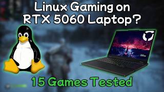 Linux Gaming on an RTX 5060 Laptop - 15 Games Tested (1600p + DLSS)