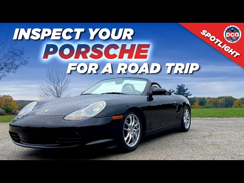 Top 8 Steps to Inspect Your Porsche Before a Road Trip | PCA Spotlight