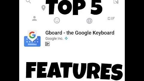 5 Cool Google keyboard (Gboard) Tips and Tricks