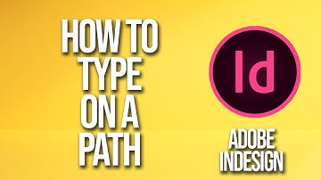 How To Type On A Path Adobe InDesign Tutorial