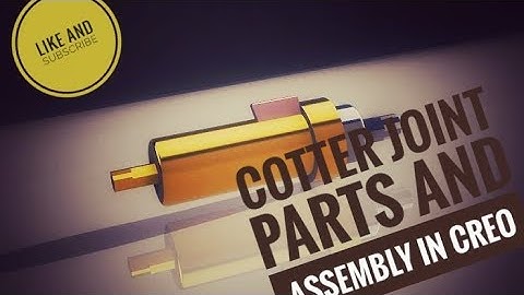 Assembly of cotter joint || CREO 3.0,4.0,5.0||3D||Drafting