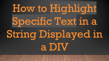 How to Highlight Specific Text in a String Displayed in a DIV