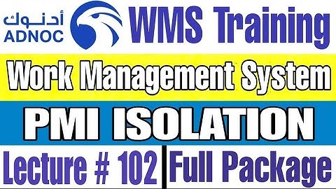 Process, mechanical and Instrumentation Energy Isolation in ADNOC WMS | Lecture # 102