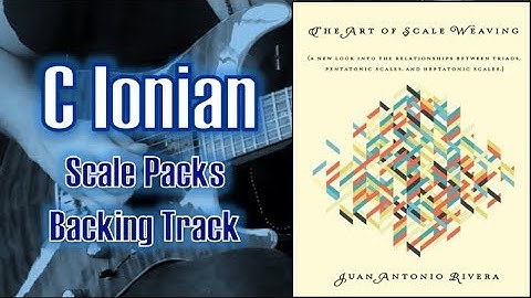 C Ionian (major scale) Scale Packs Backing Track | The Art of Scale Weaving