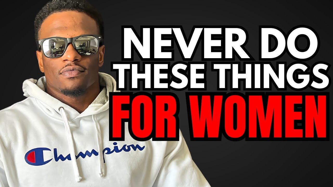 8 вещей, которые мужчинам НИКОГДА НЕ СТОИТ ДЕЛАТЬ ради женщины