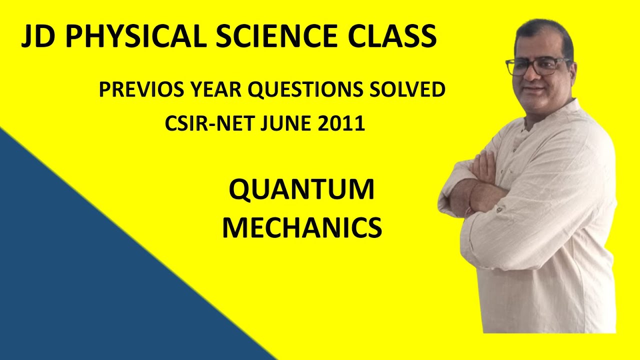 PREVIOUS YEAR QUESTION SOLVED, CSIR-NET PHYSICS QUANTUM MECHANICS -JUNE ...