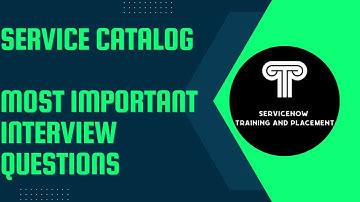 Service Catalog Most Important Interview Questions