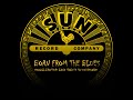 Born from the blues sun records tribute