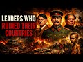 Leaders Who Ruined Their Countries