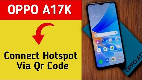 How to connect hotspot via QR code, Oppo A17k 5G me wireless internet connect kaise karen