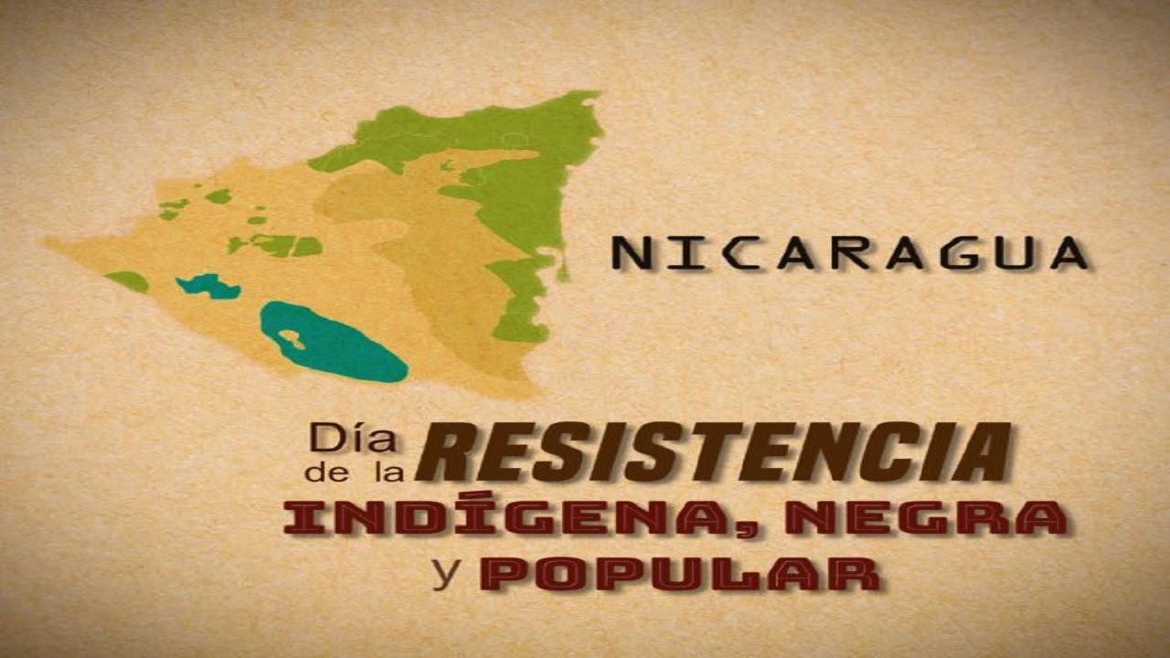 Nicaragua Y El Dia De La Resistencia Indigena Negra Y Popular Youtube