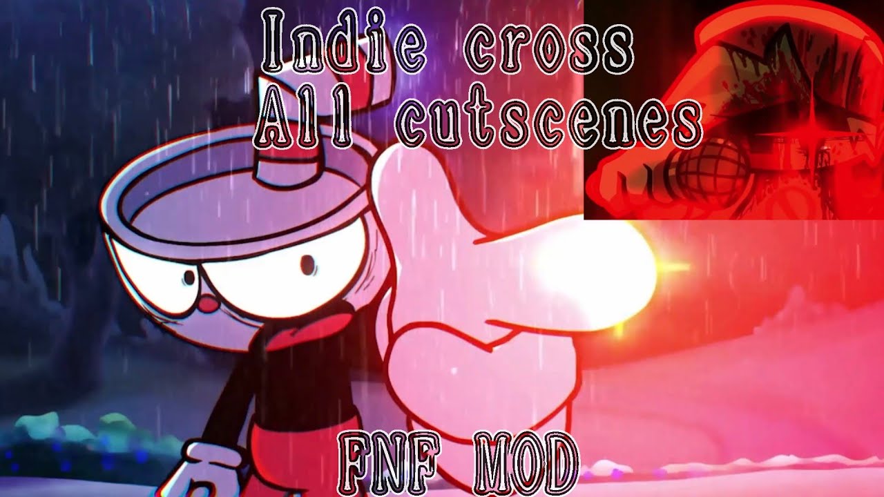 FNF INDIE CROSS (All cutscenes) 