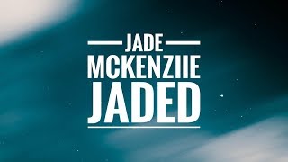 Jade McKenziie - Jaded (Prod by Chrishan)