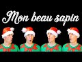 Mon beau sapin (French &quot;O Christmas Tree&quot;) - chant de Noël a cappella