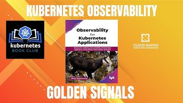 Observability for Kubernetes Applications (Golden Signals)