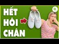 5 Mẹo TRỊ DỨT ĐIỂM HÔI CHÂN Tại Nhà | Chân Không Còn Hôi | Đi Đâu Cũng Tự Tin | TCL