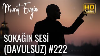 Murat Evgin - Sokağın Sesi Davulsuz Official Audio