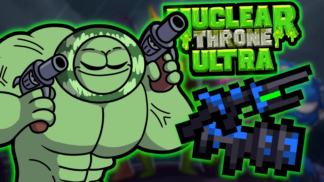 ДВОЙНЫЕ плазменные пушки в моде Nuclear Throne Ultra!