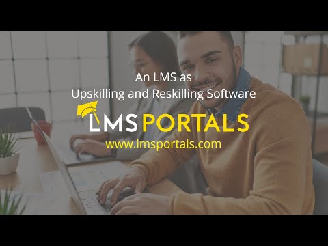 An LMS as Upskilling and Reskilling Software