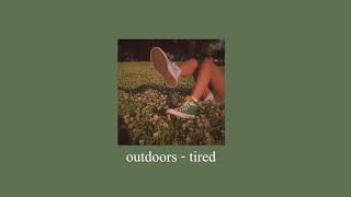 Download Lagu [ a e s t h e t i c    m u s i c ]  Outdoors - Tired