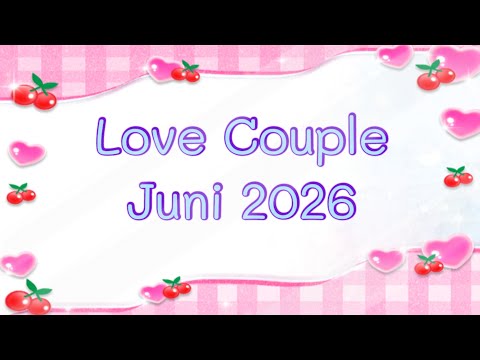 Asmara Couple || Love Readings Juni 2026 💗
