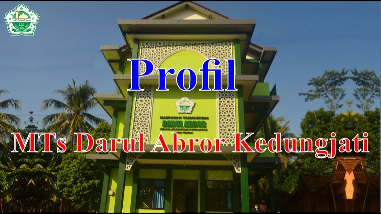 Profil MTs Darul Abror Kedungjati, Bukateja, Purbalingga
