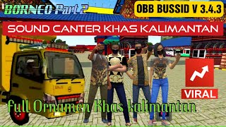 MOD OBB BUSSID V3.4.3 TERBARU SOUND CANTER KHAS KALIMANTAN