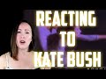 Reacting to Kate Bush!  INSANE!! 2020