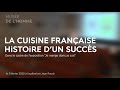 La cuisine franaise  histoire dun succs